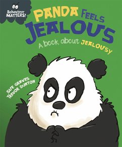 Behaviour Matters: Panda Feels Jealous - A book about jealousy - Graves, Sue