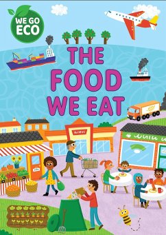 WE GO ECO: The Food We Eat - Woolley, Katie