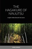 THE HAGAKURE OF NINJUTSU