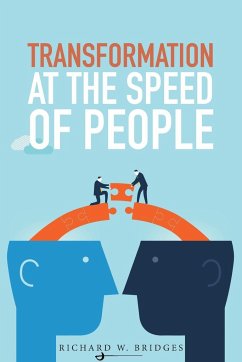 Transformation at the Speed of People - Bridges, Richard W.