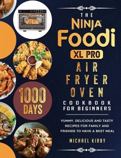 The Ninja Foodi XL Pro Air Fryer Oven Cookbook For Beginners - Kirby, Michael