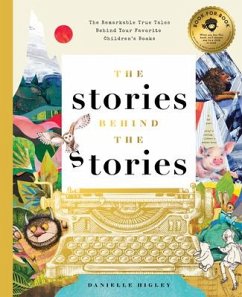 The Stories Behind the Stories - Higley, Danielle