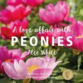 A Love Affair with Peonies A Love Affair with Peonies