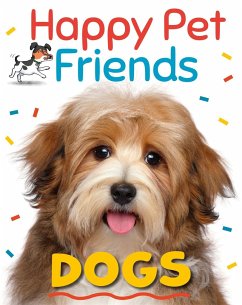 Happy Pet Friends: Dogs - Woolley, Katie