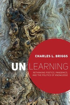 Unlearning - Briggs, Charles L.