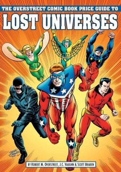 Overstreet Comic Book Price Guide to Lost Universes - Overstreet, Robert M; Vaughn, J C; Branden, Scott