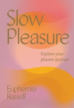 Slow Pleasure - Russell, Euphemia