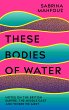 These Bodies of Water - Bild 1