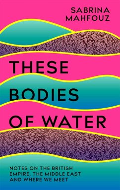 These Bodies of Water - Mahfouz, Sabrina