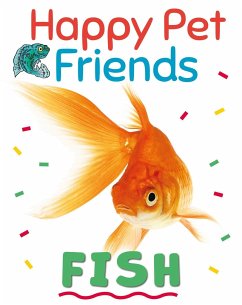 Happy Pet Friends: Fish - Howell, Izzi