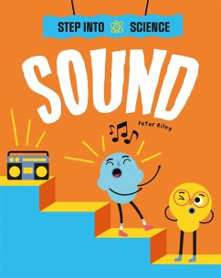 Step Into Science: Sound - Riley, Peter