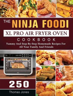 The Ninja Foodi XL Pro Air Fryer Oven Cookbook - Jones, Thomas