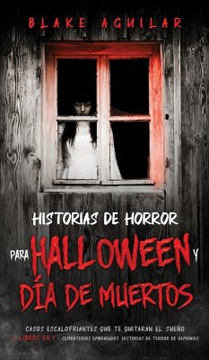 Historias de Horror para Halloween y Día de Muertos - Aguilar, Blake