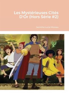 Les Mystérieuses Cités D'Or (Hors Série #2) - Moreau, Jacinthe Lucie