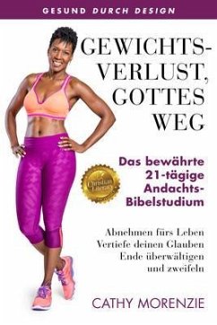 Gewichtsverlust, Gottes Weg (eBook, ePUB) - Morenzie, Cathy