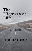 The Highway of Life: A Novella. (eBook, ePUB) The Highway of Life: A Novella. (eBook, ePUB)