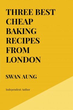 Cover Three Best Cheap Baking Recipes from London (eBook, ePUB)