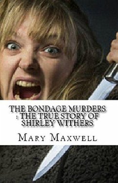 Cover The Bondage Murders : The True Story of Shirley Withers (eBook, ePUB)
