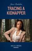 Tracing A Kidnapper (eBook, ePUB) Tracing A Kidnapper (eBook, ePUB)