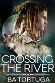 Crossing the River (Spirit Quest, #1) (eBook, ePUB)