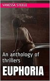 Euphoria An Anthology of Thrillers (eBook, ePUB)