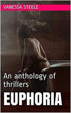 Cover Euphoria An Anthology of Thrillers (eBook, ePUB)