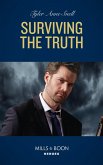 Surviving The Truth (The Saving Kelby Creek Series, Book 3) (Mills & Boon Heroes) (eBook, ePUB)