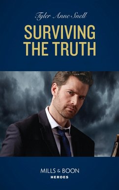 Surviving The Truth (The Saving Kelby Creek Series, Book 3) (Mills & Boon Heroes) (eBook, ePUB) - Snell, Tyler Anne