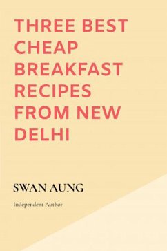 Cover Three Best Cheap Breakfast Recipes from New Delhi (eBook, ePUB)