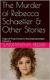 The Murder of Rebecca Schaeffer & Other Stories (eBook, ePUB)