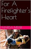 For A Firefighter's Heart (eBook, ePUB)
