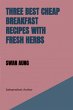 Three Best Cheap Breakfast Recipes with... - Bild 1