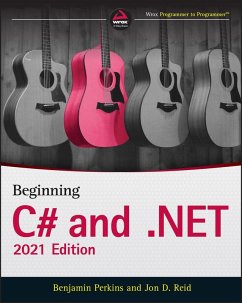 Beginning C# and .NET, 2021 Edition (eBook, PDF) - Perkins, Benjamin; Reid, Jon D.