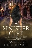A Sinister Gift (Elenora Bello, #1) (eBook, ePUB) A Sinister Gift (Elenora Bello, #1) (eBook, ePUB)