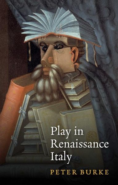 Play in Renaissance Italy (eBook, ePUB) Play in Renaissance Italy (eBook, ePUB)