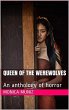 Queen of the Werewolves An Anthology of... - Bild 1