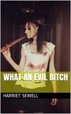 What An Evil Bitch (eBook, ePUB) What An Evil Bitch (eBook, ePUB)