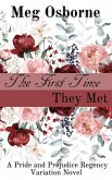 The First Time They Met - A Pride and Prejudice Variation (eBook, ePUB)