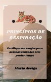 Princípios de respiração & Purifique seu sangue para pessoas ocupadas sem perder tempo (eBook, ePUB)