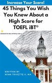 45 Things You Wish You Knew About a High Score for TOEFL iBT® (eBook, ePUB)