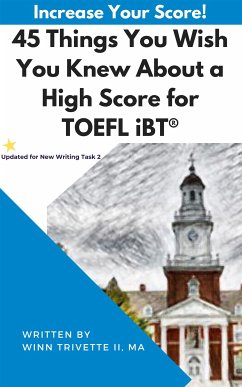 45 Things You Wish You Knew About a High Score for TOEFL iBT® (eBook, ePUB) - Trivette II, MA, Winn