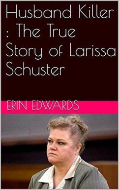 Cover Husband Killer : The True Story of Larissa Schuster (eBook, ePUB)