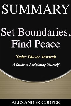 Summary of Set Boundaries, Find Peace (eBook, ePUB) - Cooper, Alexander