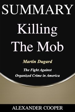 Summary of Killing the Mob (eBook, ePUB) - Cooper, Alexander