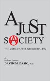 A Just Society: The World After Neoliberalism (eBook, ePUB)