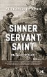 Sinner, Servant, Saint: A Novel Based... - Bild 1