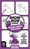 Show-How Guides: Drawing Magical Creatures (eBook, ePUB) Show-How Guides: Drawing Magical Creatures (eBook, ePUB)