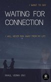 Waiting for Connection (what i think, #3) (eBook, ePUB)