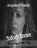 NoBody Knows (eBook, ePUB) NoBody Knows (eBook, ePUB)
