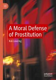 A Moral Defense of Prostitution (eBook, PDF)